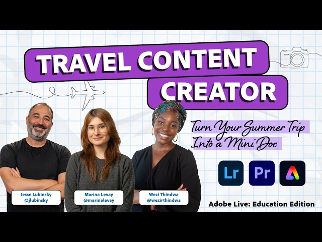 Travel Content Creator: Turn Your Summer Trip into a Mini Doc