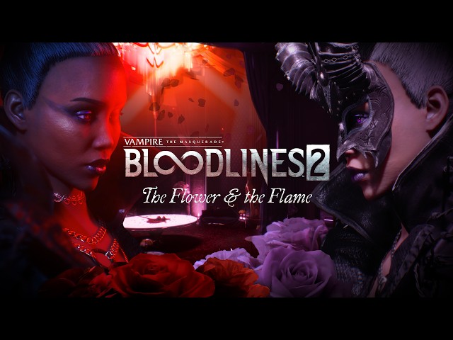 Vampire: The Masquerade - Bloodlines 2 - The Flower & The Flame DLC Trailer