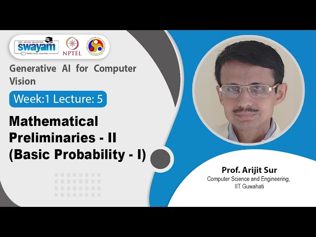Lec 5: Mathematical Preliminaries - II (Basic Probability - I)