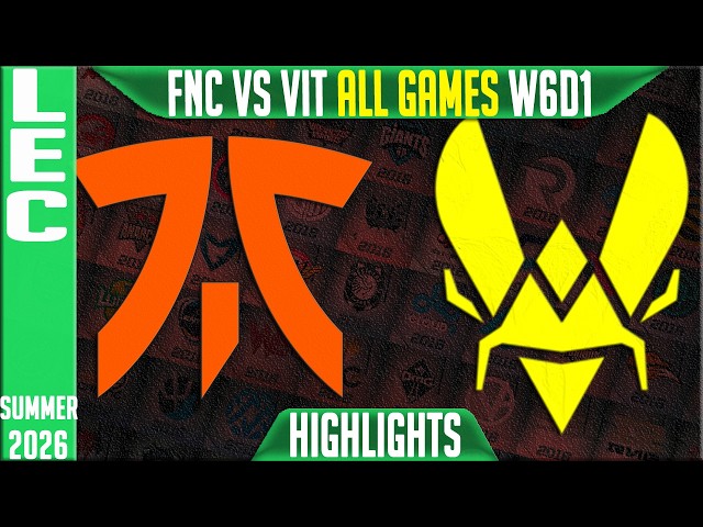 FNC vs VIT Highlights ALL GAMES | LEC W6D1 Summer 2026 | Fnatic vs Team Vitality