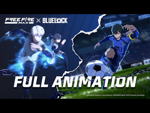 Full Animation | Free Fire MAX x BLUE LOCK | Free Fire MAX Official