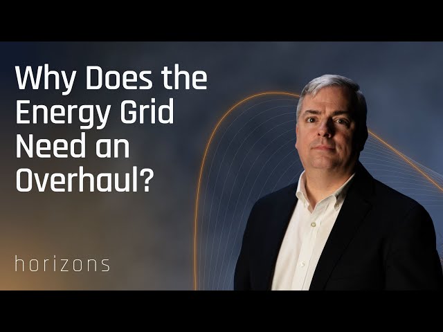 Grid Modernization & The Future of Power | Horizons