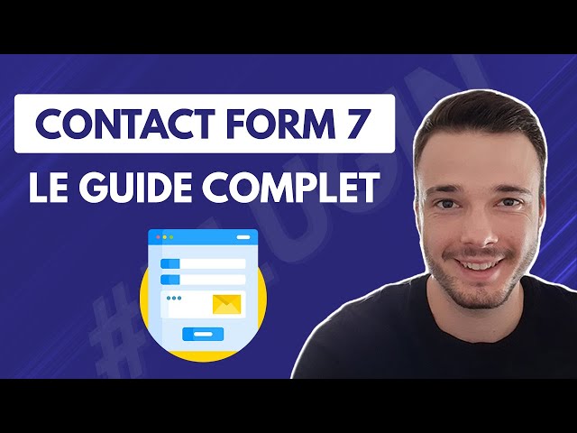 CONTACT FORM 7 : Configuration de A à Z sur WordPress en français