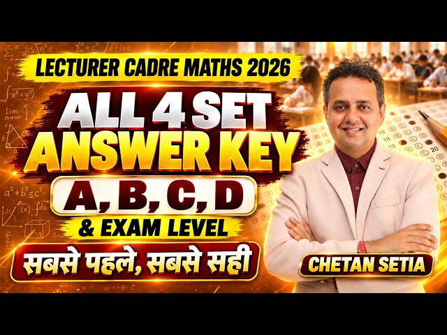 Lecturer Cadre Maths 2026 | A,B,C,D Answer Key + Exam Analysis | सबसे पहले, सबसे सही | Chetan Setia