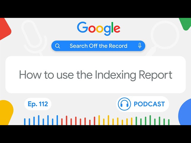 How to read the Indexing Report