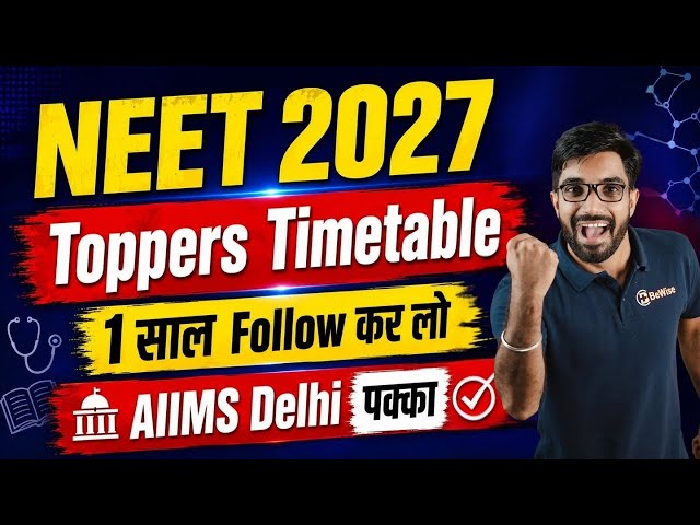 NEET 2027 Topper's Timetable by Sunil Nain Sir | Follow this 1 Year & Score 700+ in NEET 2027