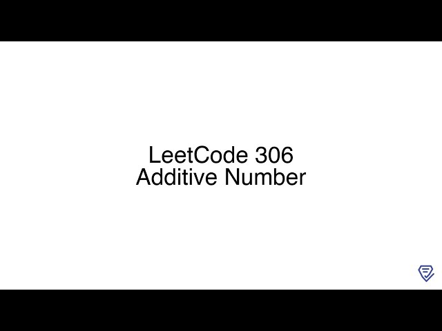 LeetCode 306: Additive Number