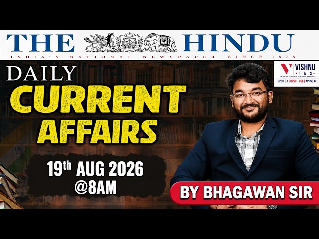 UPSC CSE : August 19th Daily Current Affairs  | Vishnu IAS Academy