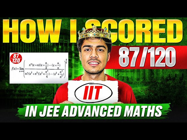 The Exact Strategy I Used to Score 80+ in JEE Advanced Maths 🔥