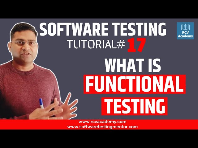 Software Testing Tutorial #17 - What is Functional Testing