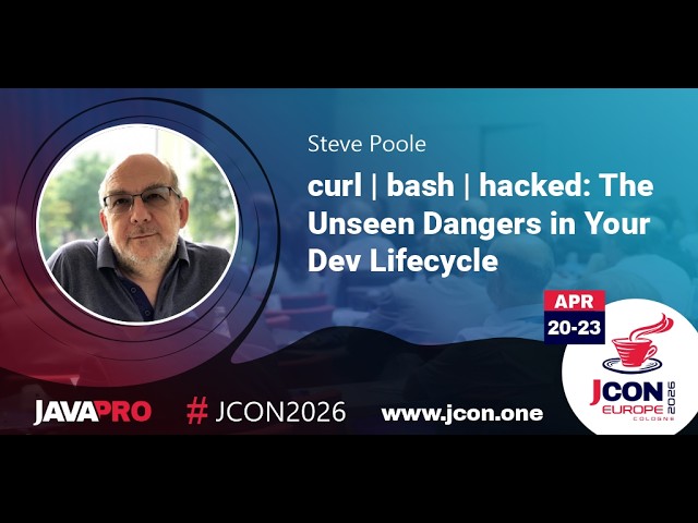curl | bash | hacked: The Unseen Dangers in Your Dev Lifecycle | Steve Poole (EN)