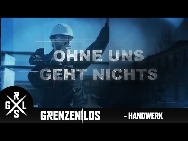 Grenzen|Los - Handwerk, ohne uns geht nichts (2018) [Offizielles Video]