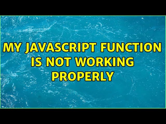 My javascript function is not working properly