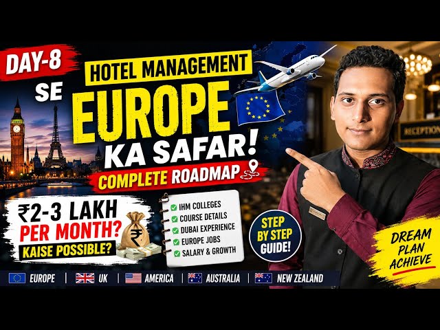 🇮🇳 Study Hotel Management and Move to Europe 🇪🇺 | How to Target a ₹2–3 Lakh Salary | DAY-8