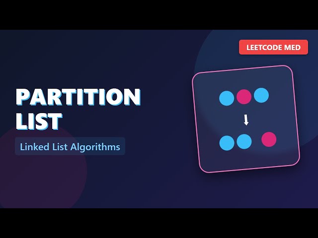 Partition List - Linked List Two Pointer Algorithm Explained