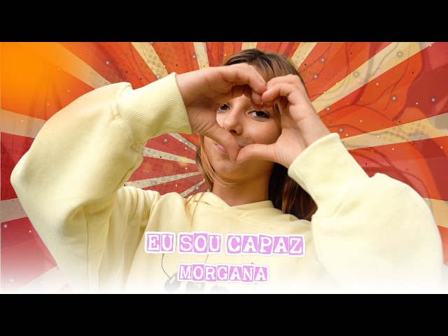 Morgana - Eu sou capaz (Official video)
