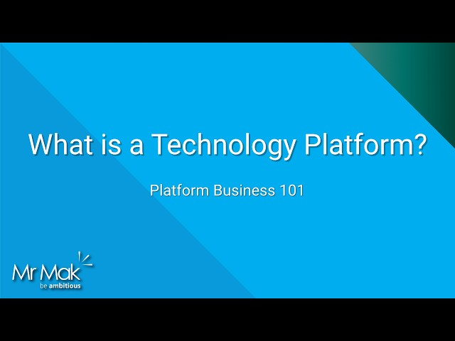 What is a Technology Platform?