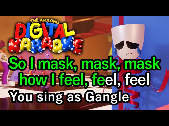 MASK (Gangle's Song) (Karaoke: Sing as Gangle) - The Amazing Digital Circus / Black Gryph0n & Baasik