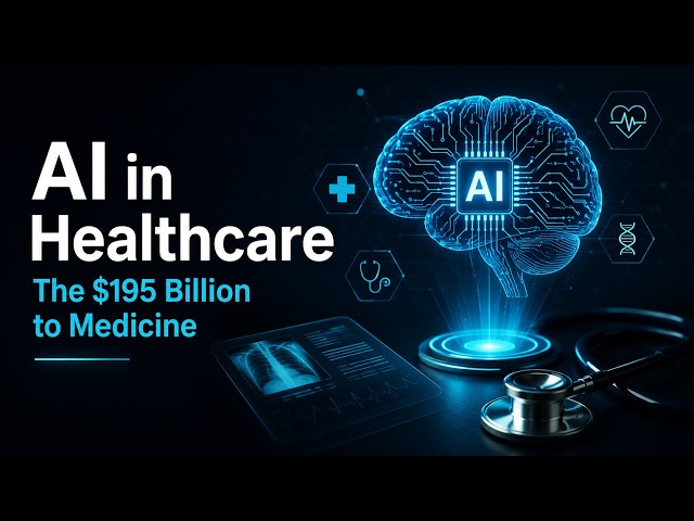 AI in Healthcare The $195 Billion to Medicine