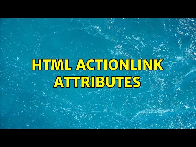 html actionlink attributes