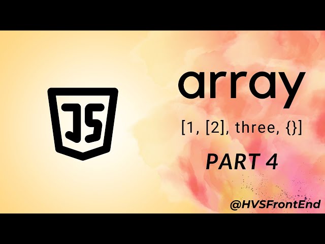 Javascript Variables - Array Methods 4