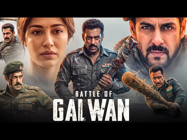 GALWAN - Full Movie 2026 | Salman Khan | Nayanthara | Sanjay Dutt | New Bollywood Movie 2026