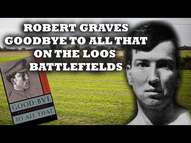 In the Footsteps of Robert Graves at The Battle Of Loos
