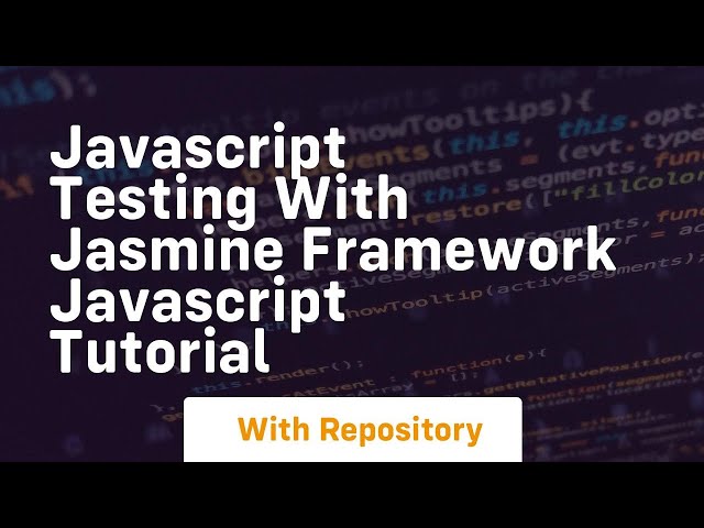Javascript testing with jasmine framework javascript tutorial