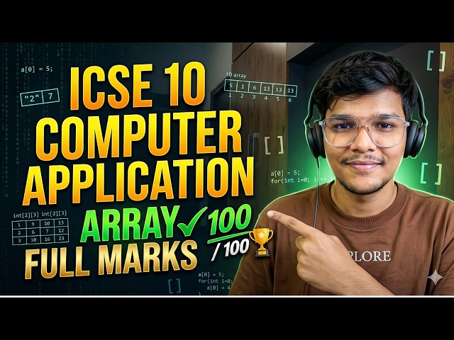 ICSE 10 Computer Application: Master Arrays for FULL MARKS!