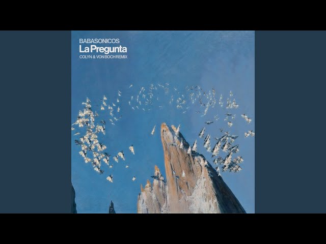 La Pregunta (Colyn & Von Boch Remix)