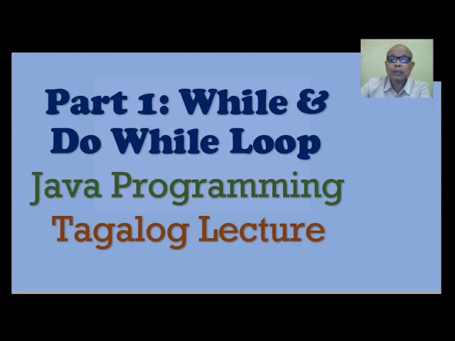WHILE & DO WHILE LOOP in Java Programming (Tagalog)