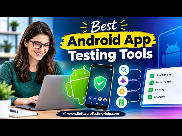 Best Android App Testing Tools 2026 | Top Mobile Testing Tools for Automation | SoftwareTestingHelp