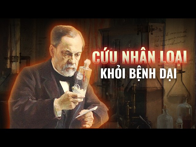 Louis Pasteur: ÂN NHÂN CỦA LOÀI NGƯỜI trước những căn bệnh đáng sợ nhất lịch sử | Viết Cùng Tiểu Hy