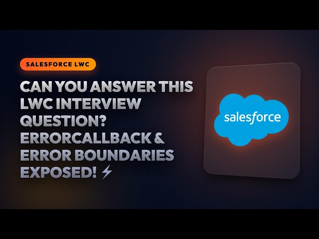 Can You Answer This LWC Interview Question? errorCallback & Error Boundaries Exposed! ⚡