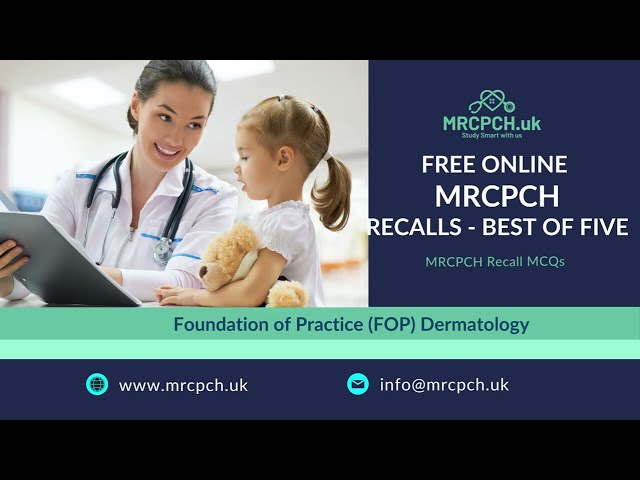 MRCPCH Recalls - FOP Dermatology MCQs from Past Exams