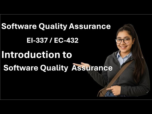 Lecture1: introduction to software quality assurance : EI-337 : @InnovateiTzoneofficial