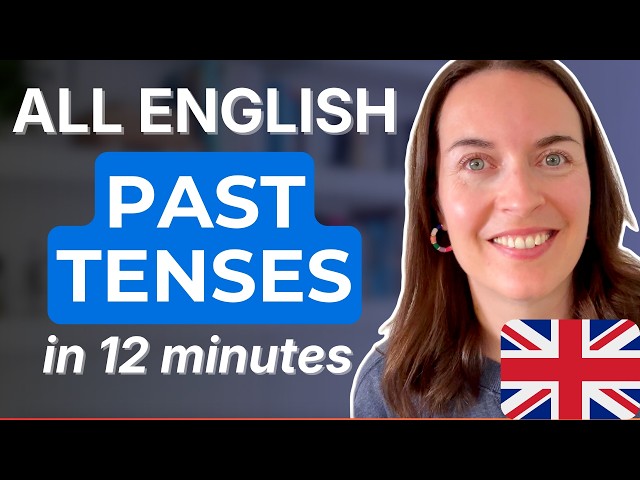 ALL English Past Tenses Explained in 12 Minutes [including USED TO and WOULD!]