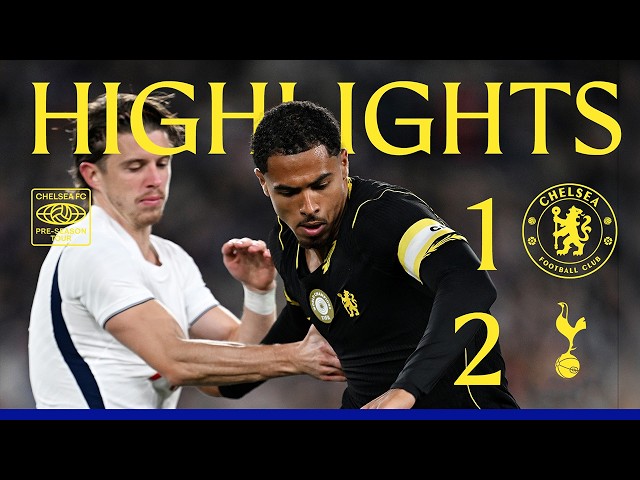Chelsea 1-2 Tottenham | HIGHLIGHTS - Extended | Pre-Season 2026-27