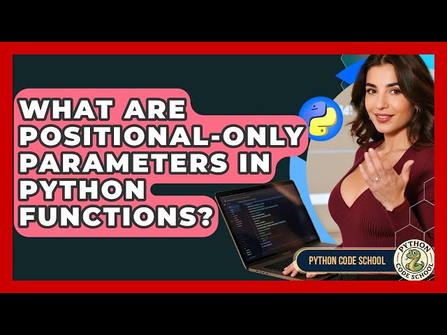 What Are Positional-only Parameters In Python Functions? - Python Code School