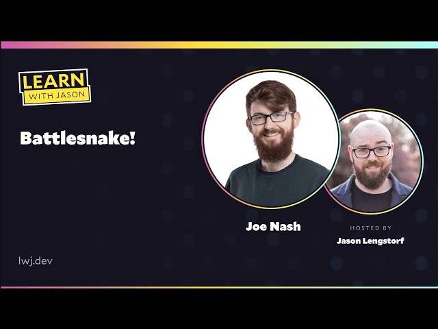 Battlesnake! (with Joe Nash) — Learn With Jason