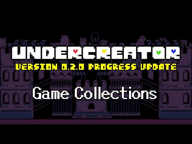 UNDERCREATOR Progress Update (V0.2.0) - Game Collections