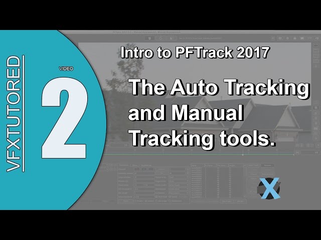 PFTrack 2017 - Preview of Tutorial 2 - The Auto Track and User Track Nodes