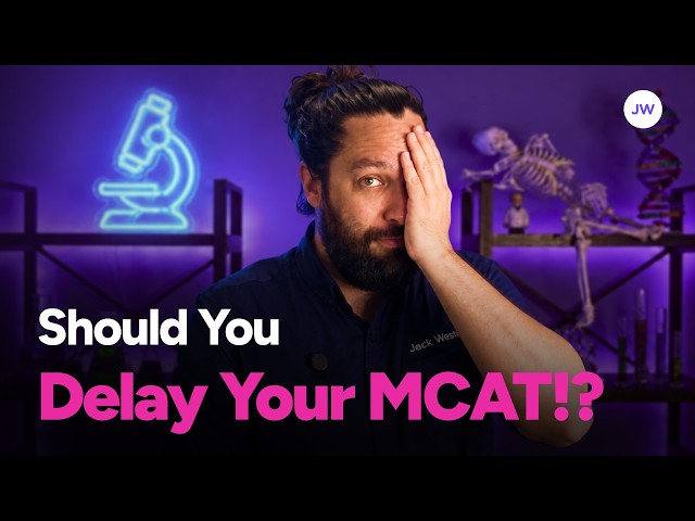 Should I Push My MCAT Test Date Back? | How to Actually Decide)