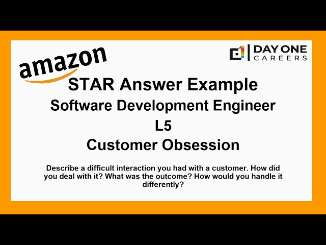 Amazon Interview STAR, L5, Software Development Engineer - Customer Obsession
