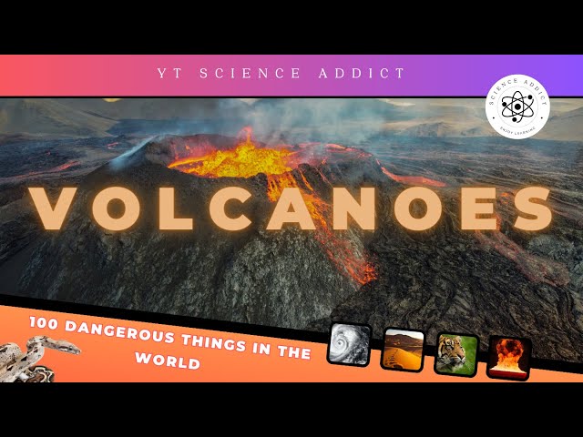 Volcanoes: Earth’s Fiery Giants - Types, Hazards, and Historic Eruptions 100 Dangerous Things Series