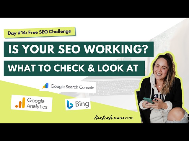 Day 14: Is Your SEO Working? How to See Your Results (for Free) - SEO Challenge for Business Owners
