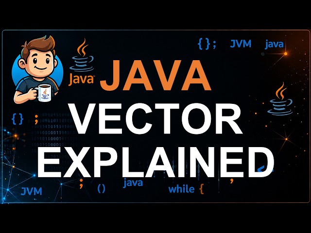 90 - Vector in Java | Legacy List Implementation Explained | Java Collections Framework