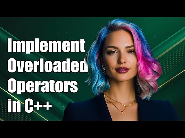 How to Implement Overloaded  and  Operators in C++ Template Classes