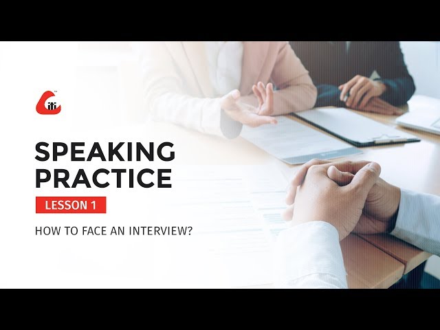 How to face Interview Session_ Speaking Practice