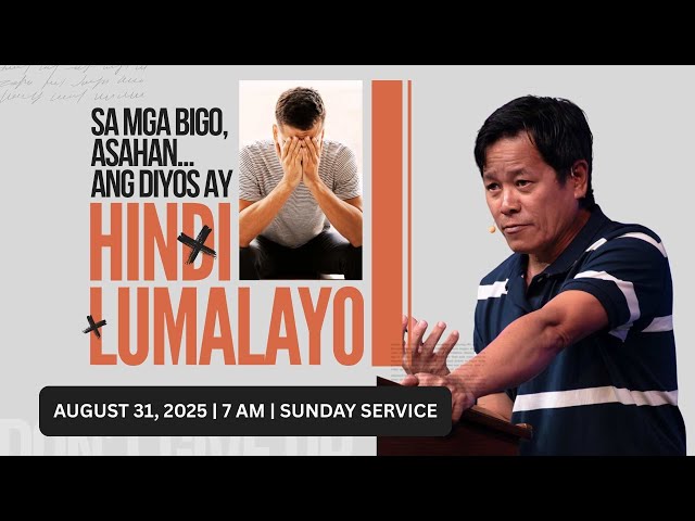 SA MGA BIGO, ASAHAN... ANG DIYOS AY HINDI LUMALAYO | SAM SANCHEZ